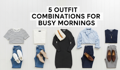 5 Outfit Combinations for Those Crazy-Busy Mornings: Fast Style Fixes That Really Work